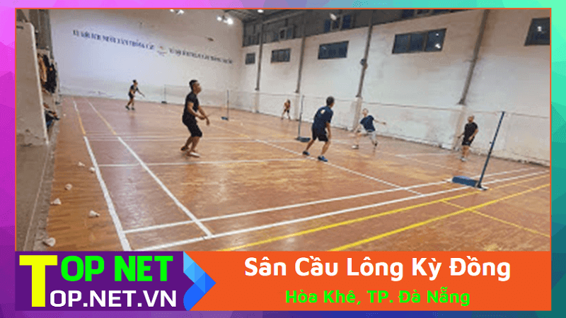 Sân Cầu Lông Kỳ Đồng – Cho thuê sân cầu lông ở Đà Nẵng