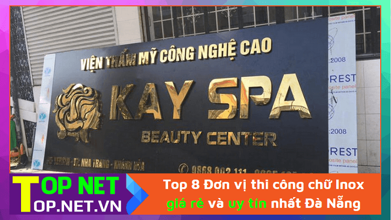 Top 8 Đơn vị thi công chữ Inox giá rẻ và uy tín nhất Đà Nẵng
