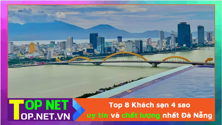 Top 8 Khách sạn 4 sao uy tín và chất lượng nhất Đà Nẵng