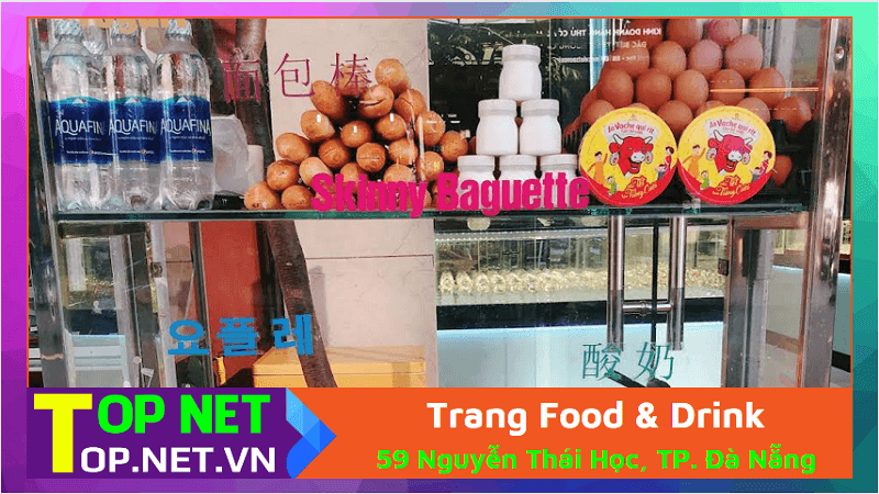 Trang Food & Drink - Bánh mỳ que tại Đà Nẵng